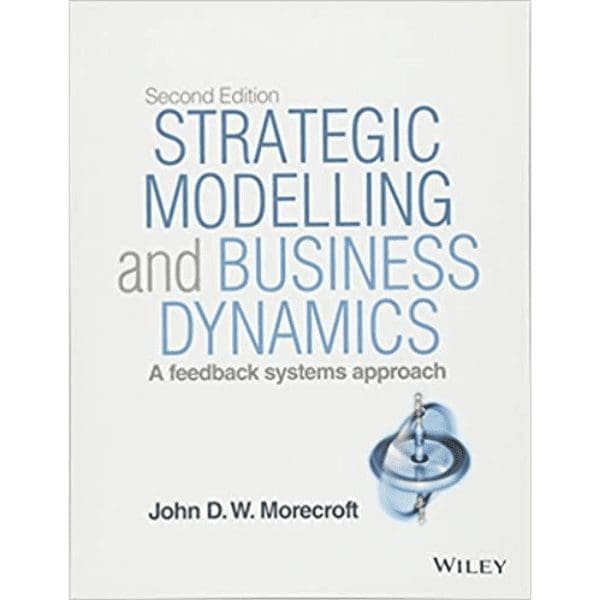 Book on Strategic Modelling and Business Dynamics: A Feedback Systems Approach