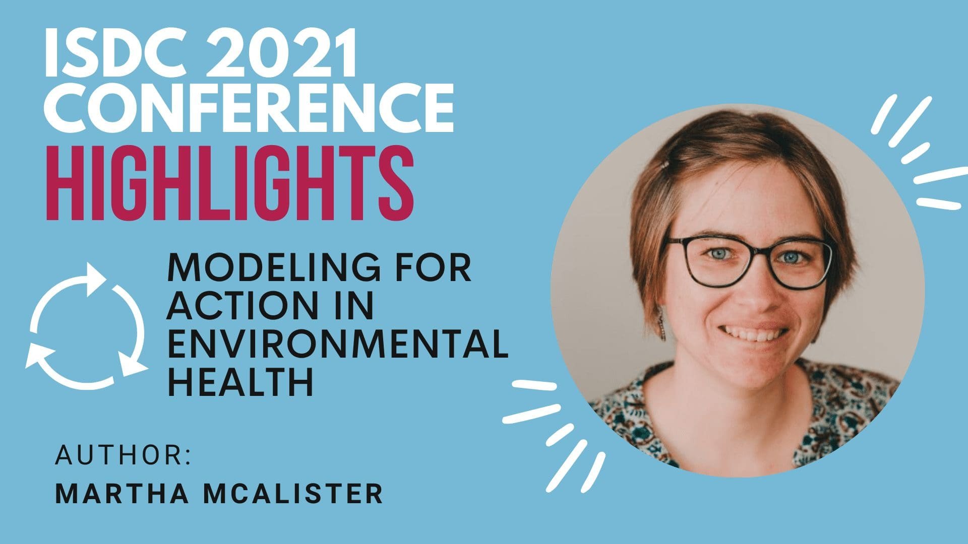 ISDC 2021 Highlights: Modeling for Action in Environmental Health