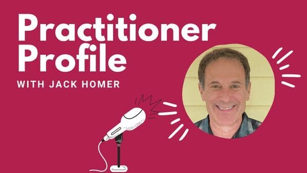 Practitioner Profile: Jack Homer, Homer Consulting