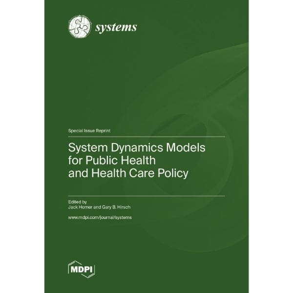 System Dynamics Models for Public Health and Health Care Policy 2023